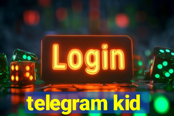 telegram kid